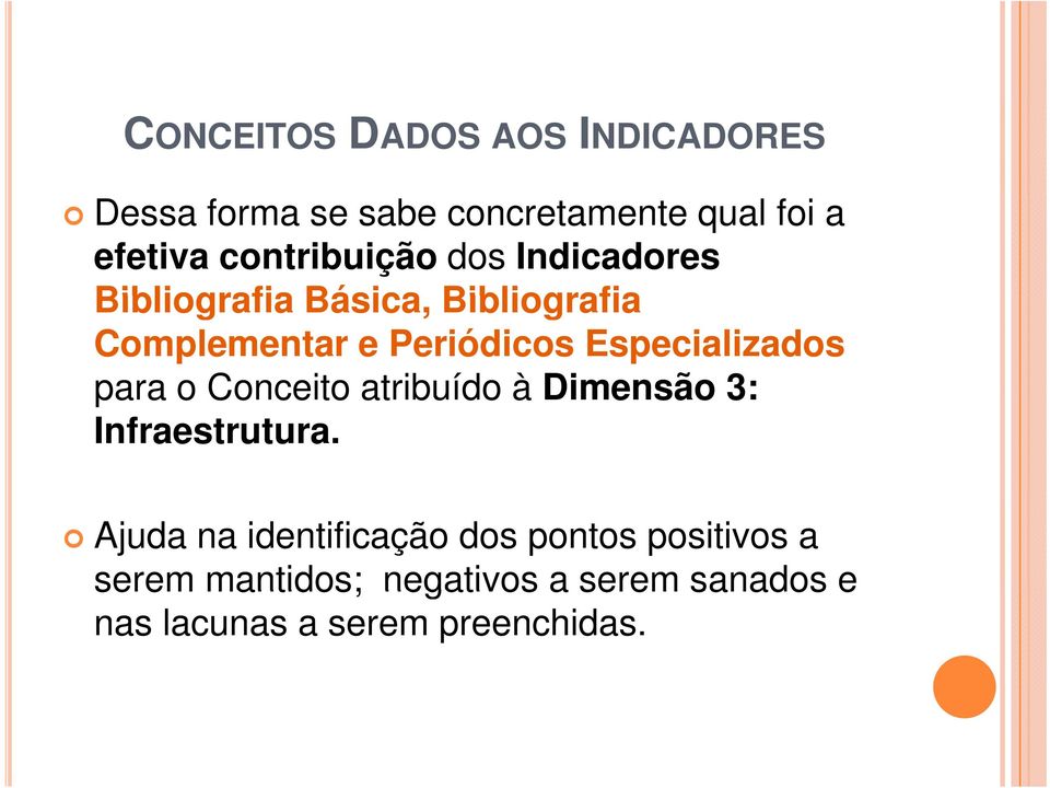 Especializados para o Conceito atribuído à Dimensão 3: Infraestrutura.