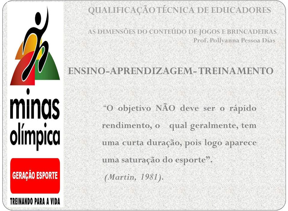 Pollyanna Pessoa Dias Oficin ENSINO-APRENDIZAGEM- TREINAMENTO O objetivo