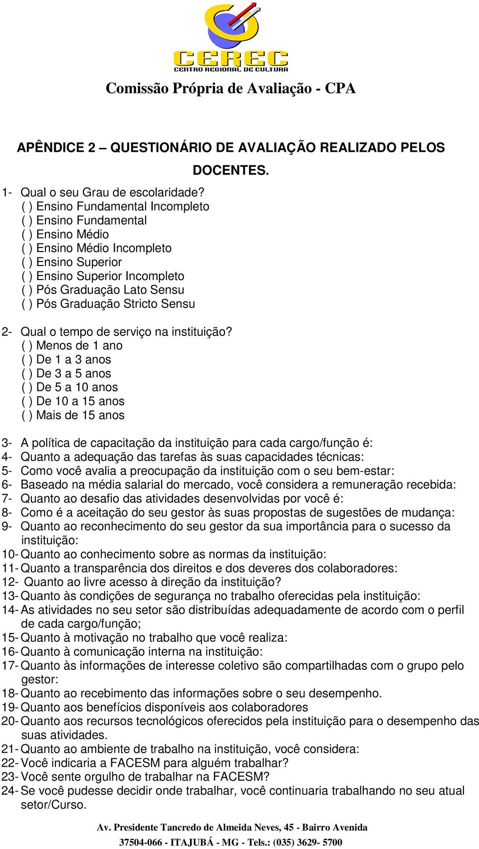 Stricto Sensu DOCENTES. 2- Qual o tempo de serviço na instituição?