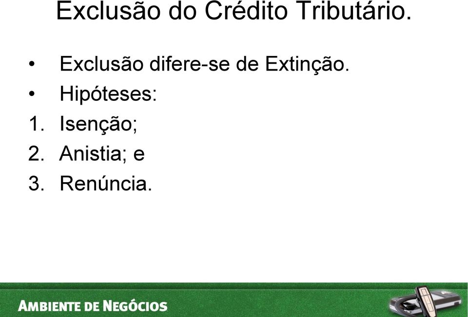 Exclusão difere-se de