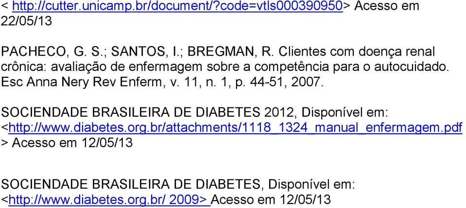 11, n. 1, p. 44-51, 2007. SOCIENDADE BRASILEIRA DE DIABETES 2012, Disponível em: <http://www.diabetes.org.