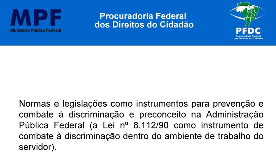 Pública Federal (a Lei nº 8.