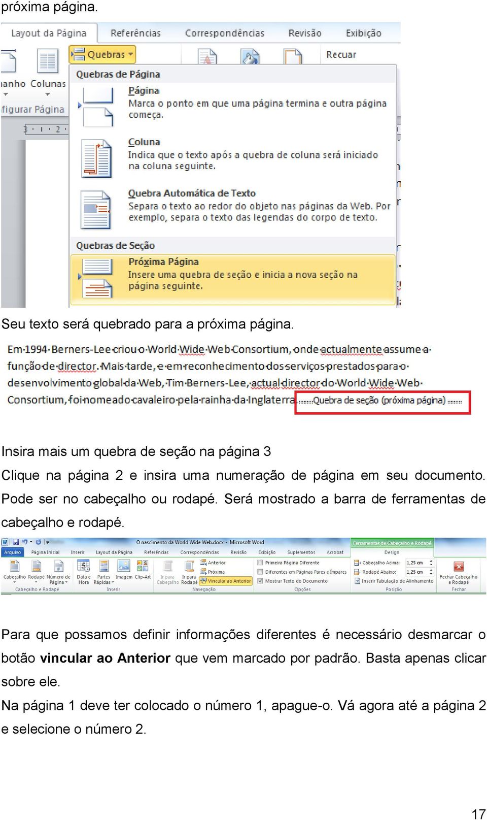 Pode ser no cabeçalho ou rodapé. Será mostrado a barra de ferramentas de cabeçalho e rodapé.