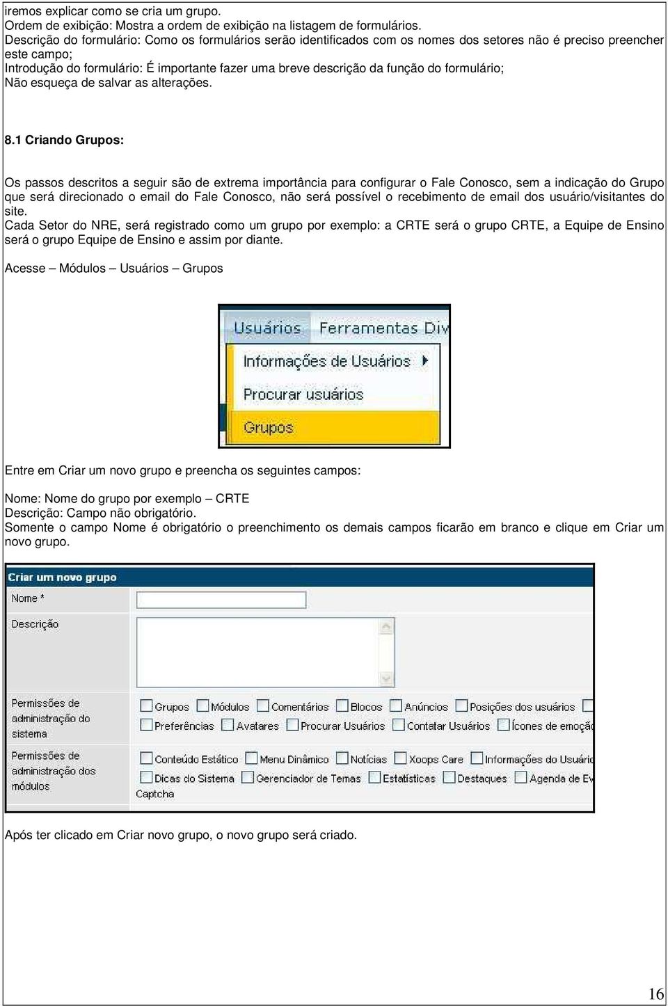 função do formulário; Não esqueça de salvar as alterações. 8.