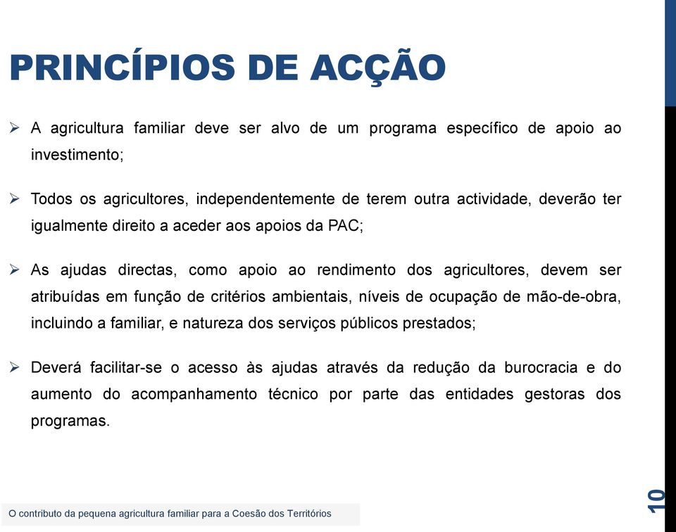 ser atribuídas em função de critérios ambientais, níveis de ocupação de mão-de-obra, incluindo a familiar, e natureza dos serviços públicos prestados;