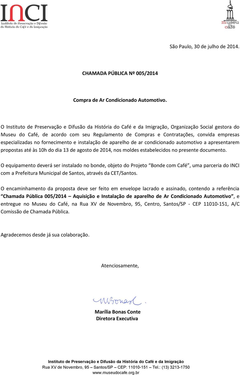 automotivo a apresentarem propostas até às 10h do dia 13 de agosto de 2014, nos moldes estabelecidos no presente documento.