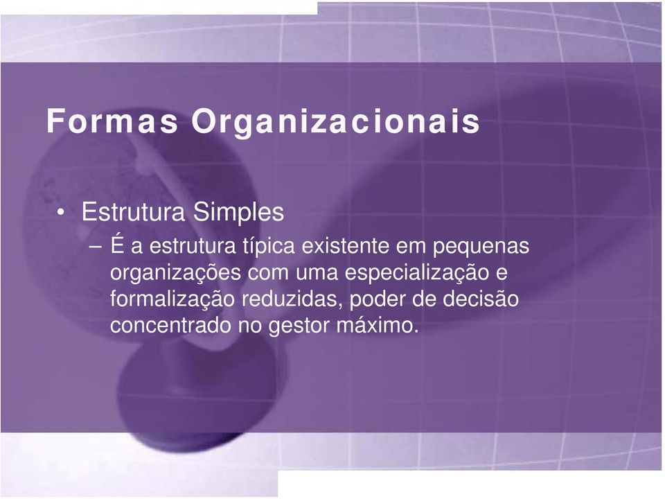 organizações com uma especialização e