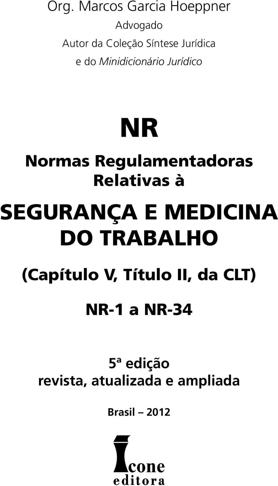 Relativas à SEGURANÇA E MEDICINA DO TRABALHO (Capítulo V, Título