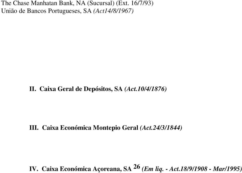 Caixa Geral de Depósitos, SA (Act.10/4/1876) III.