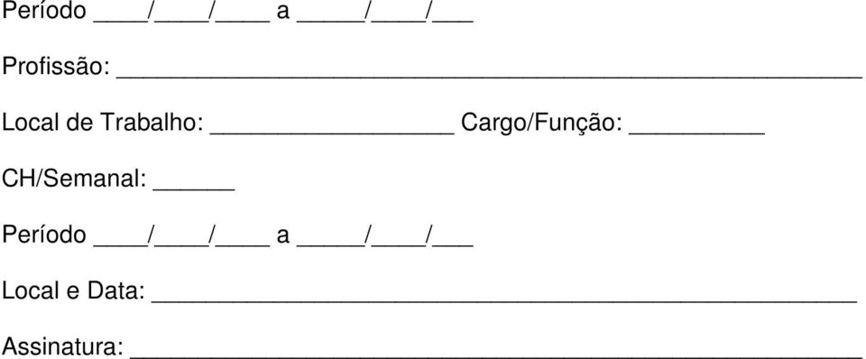 Cargo/Função: CH/Semanal: