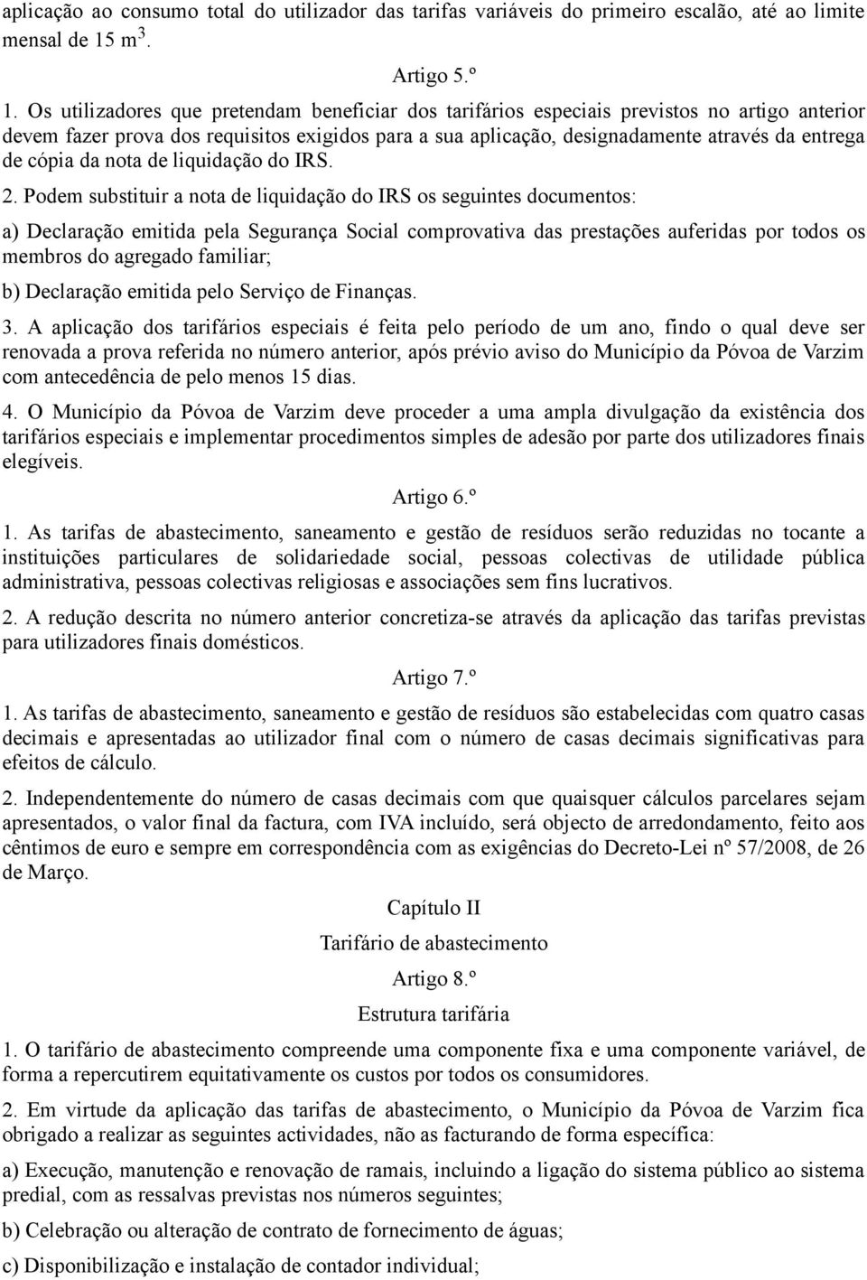 cópia da nota de liquidação do IRS. 2.