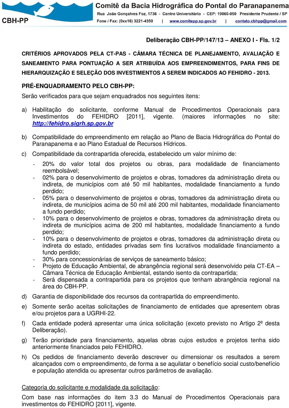 INVESTIMENTOS A SEREM INDICADOS AO FEHIDRO - 2013.