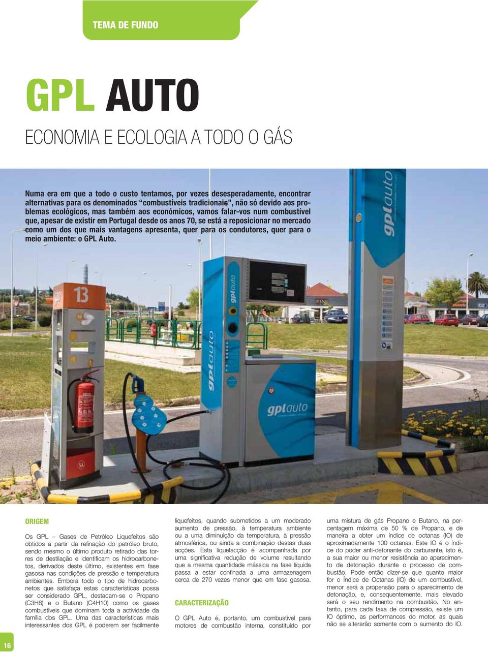 mais vantagens apresenta, quer para os condutores, quer para o meio ambiente: o GPL Auto.
