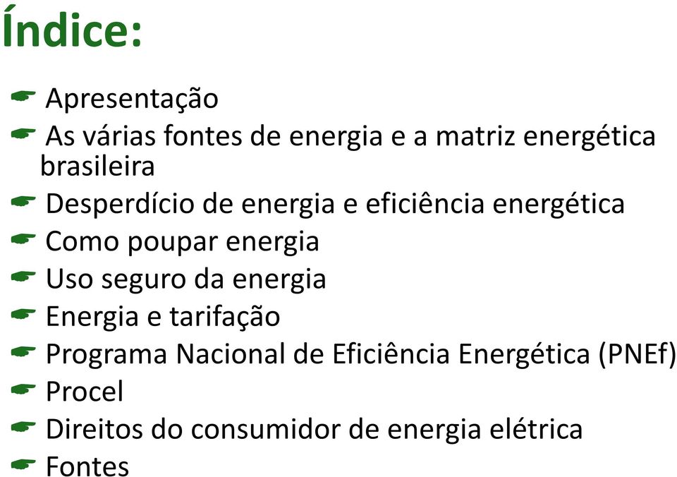 energia Uso seguro da energia Energia e tarifação Programa Nacional de