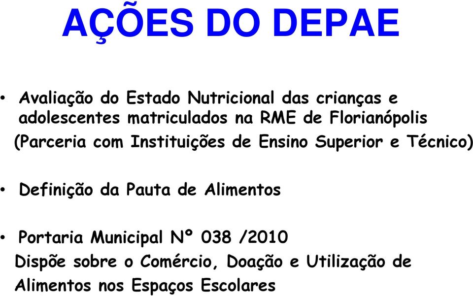 Superior e Técnico) Definição da Pauta de Alimentos Portaria Municipal Nº 038