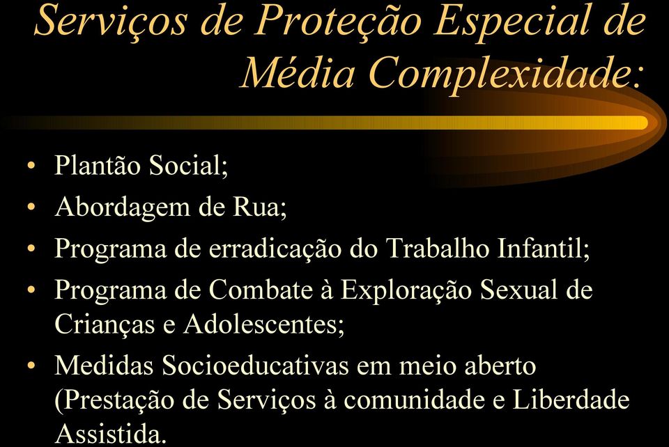 de Combate à Exploração Sexual de Crianças e Adolescentes; Medidas