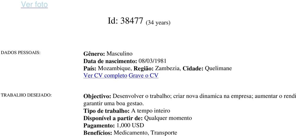 Desenvolver o trabalho; criar nova dinamica na empresa; aumentar o rendi garantir uma boa gestao.