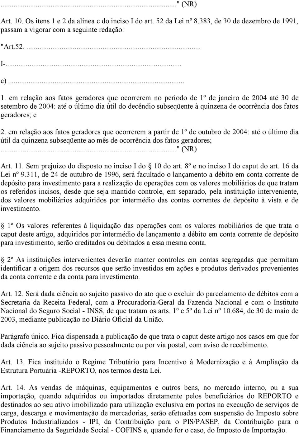 e 2 da alínea c do inciso I do art. 52 da Lei nº 8.383, de 30 de dezembro de 19