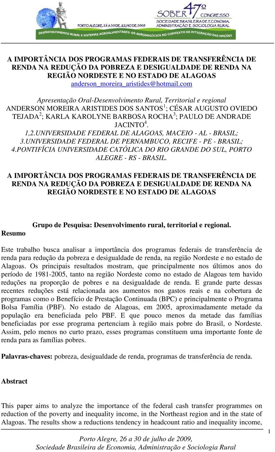 4. 1,2.UNIVERSIDADE FEDERAL DE ALAGOAS, MACEIO - AL - BRASIL; 3.UNIVERSIDADE FEDERAL DE PERNAMBUCO, RECIFE - PE - BRASIL; 4.