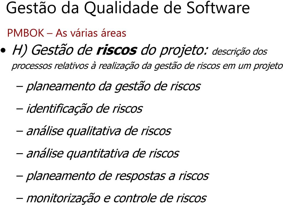 de riscos identificação de riscos análise qualitativa de riscos análise