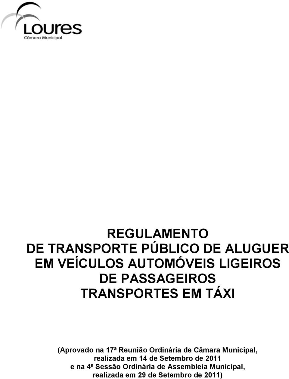 Ordinária de Câmara Municipal, realizada em 14 de Setembro de 2011 e na