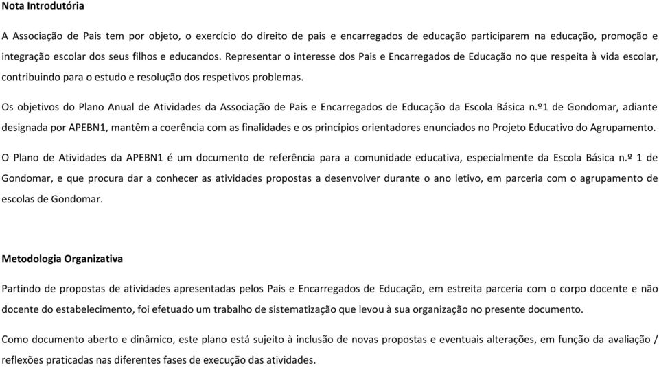 Os objetivos do Plano Anual de Atividades da Associação de Pais e Encarregados de Educação da Escola Básica n.