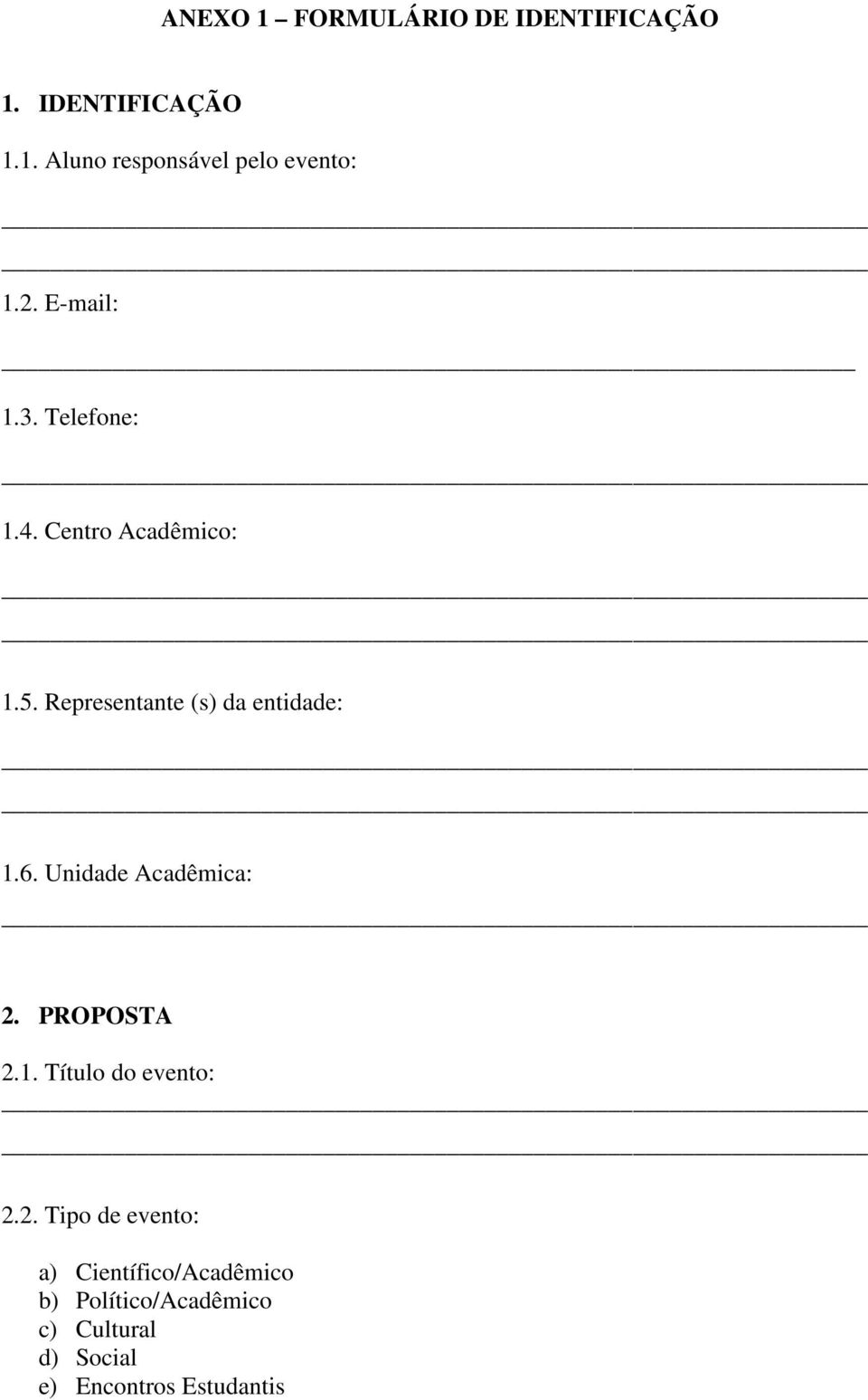 6. Unidade Acadêmica: 2.