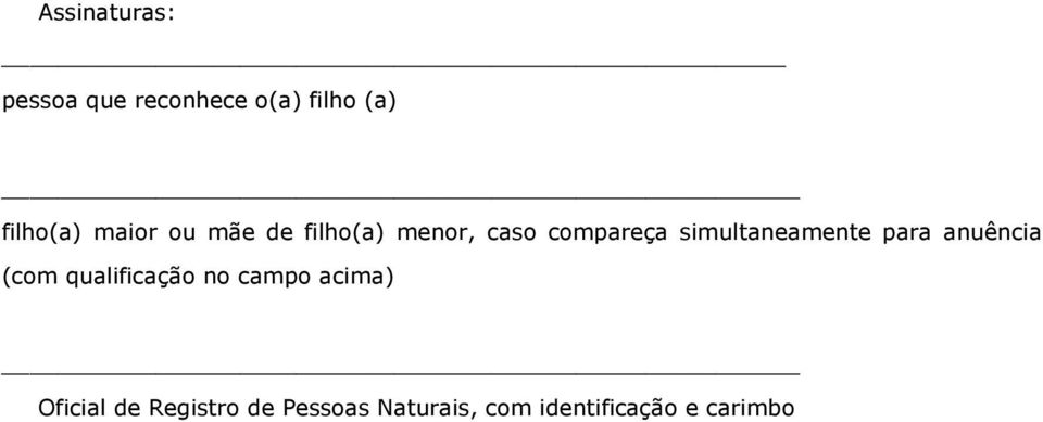 simultaneamente para anuência (com qualificação no campo