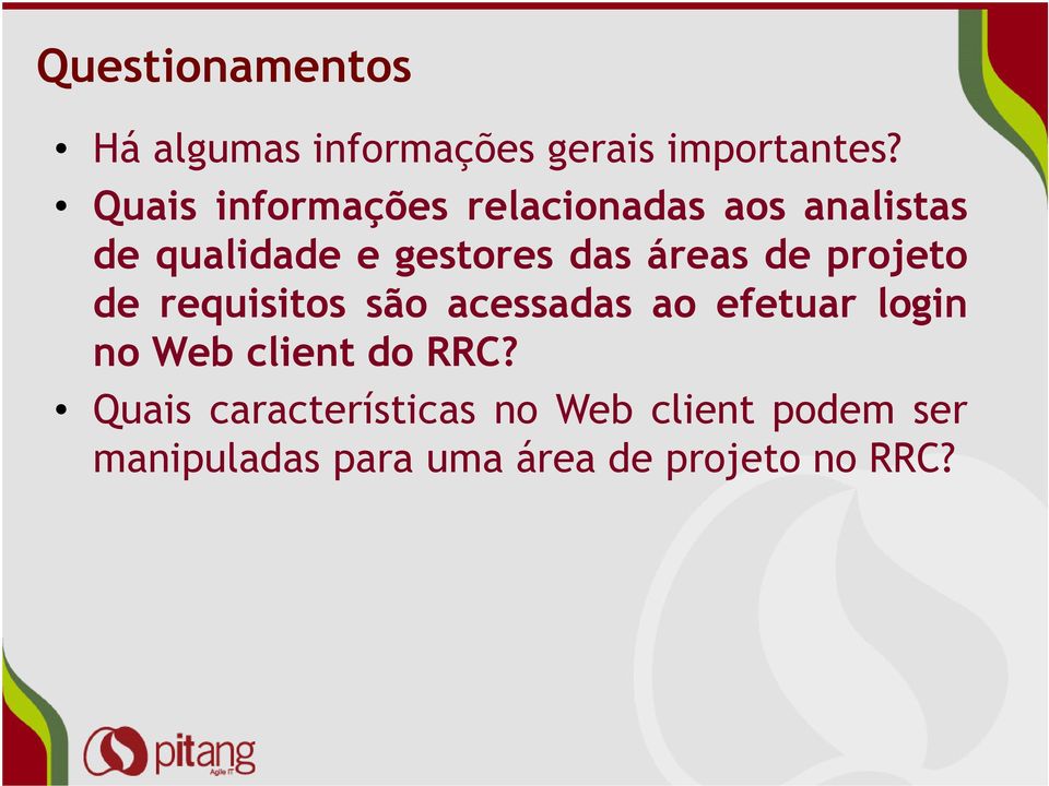 áreas de projeto de requisitos são acessadas ao efetuar login no Web client