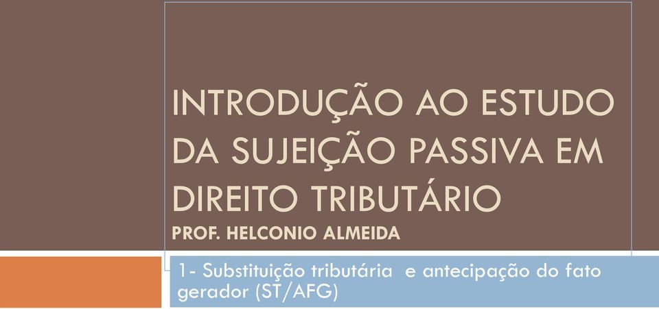 HELCONIO ALMEIDA 1- Substituição