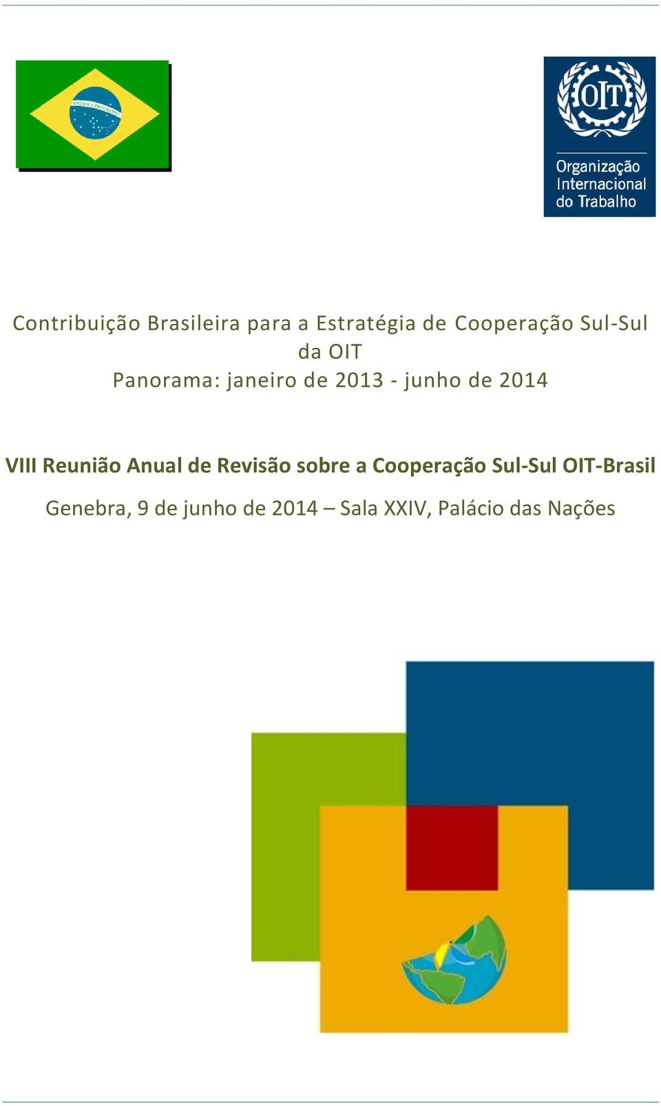 VIII Reunião Anual de Revisão sobre a Cooperação Sul-Sul