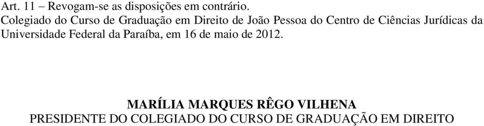 Ciências Jurídicas da Universidade Federal da Paraíba, em 16 de maio