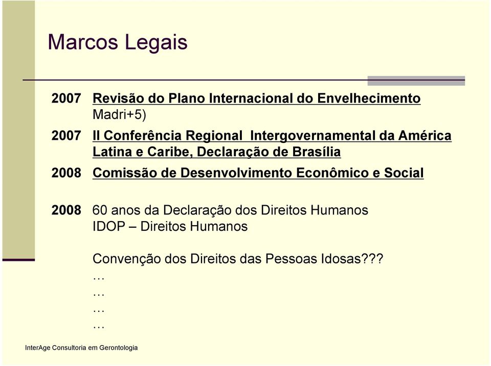 Brasília 2008 Comissão de Desenvolvimento Econômico e Social 2008 60 anos da