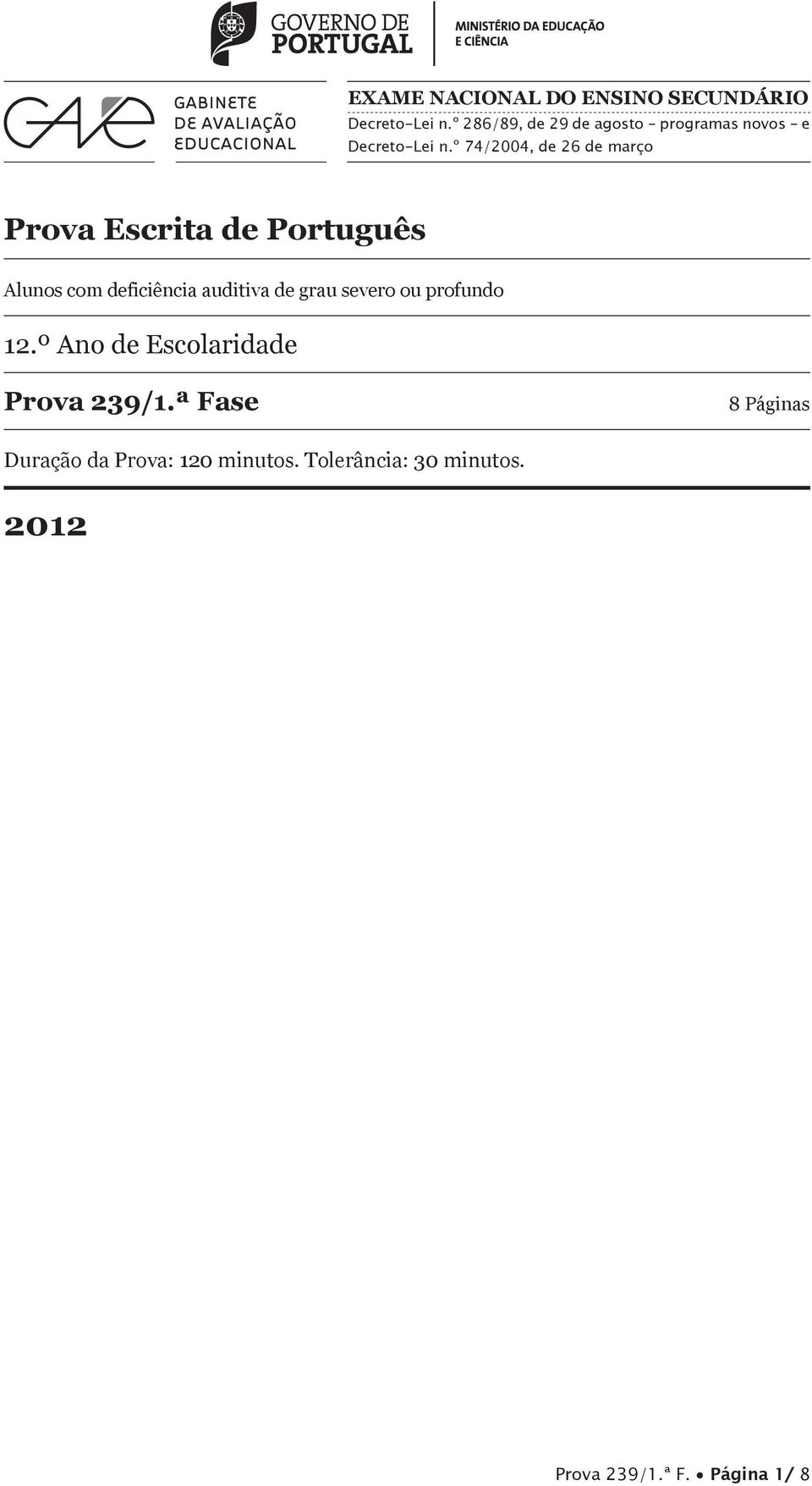 º 74/2004, de 26 de março Prova Escrita de Português Alunos com deficiência auditiva de