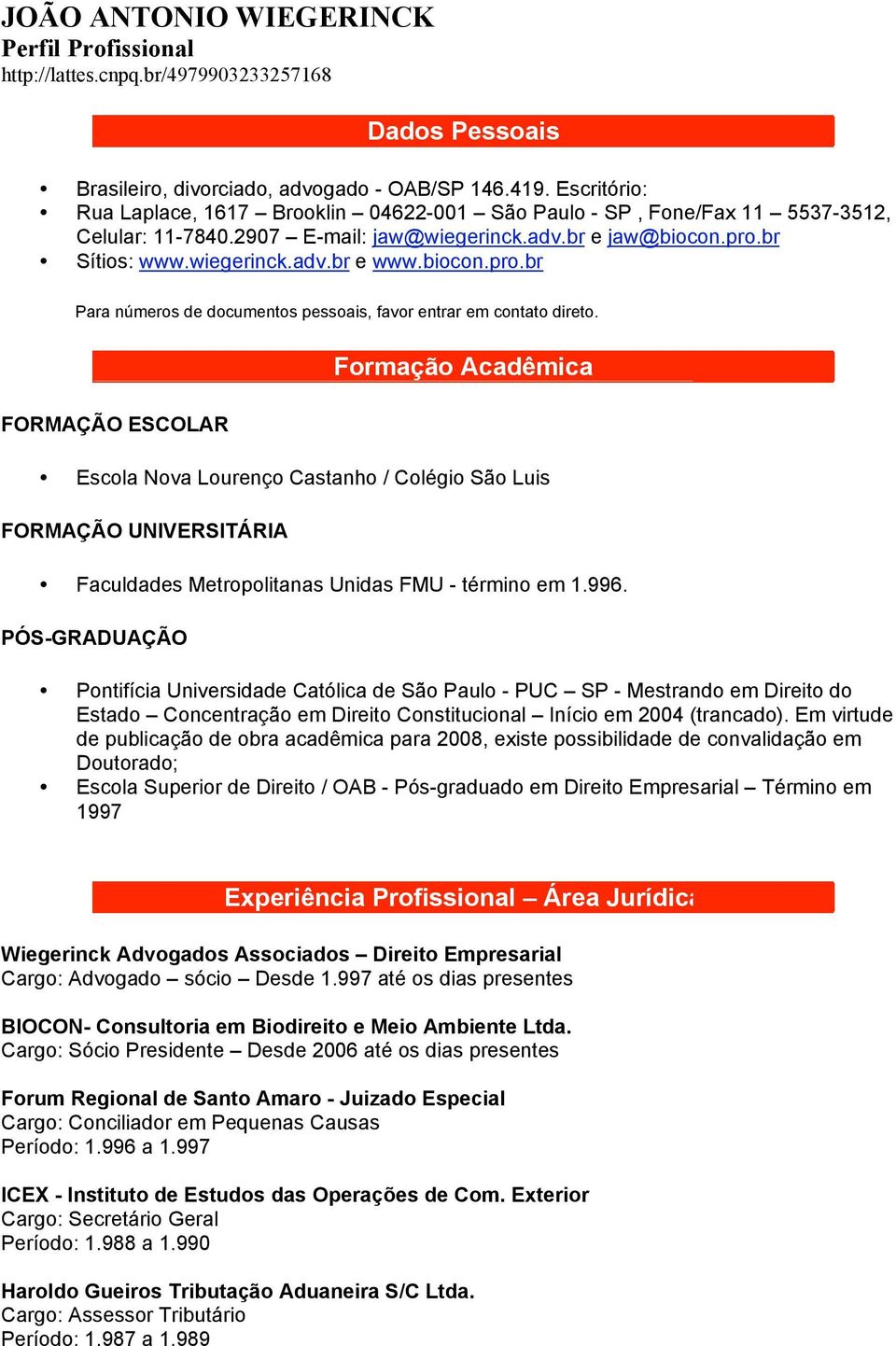 biocon.pro.br Para números de documentos pessoais, favor entrar em contato direto.