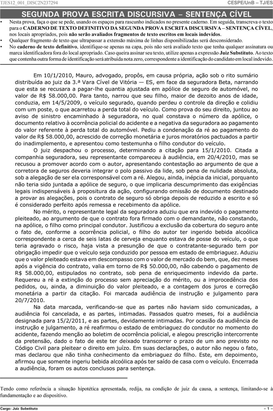 locais indevidos. Qualquer fragmento de texto que ultrapassar a extensão máxima de linhas disponibilizadas será desconsiderado.