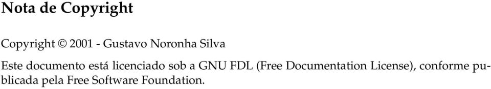 sob a GNU FDL (Free Documentation License),