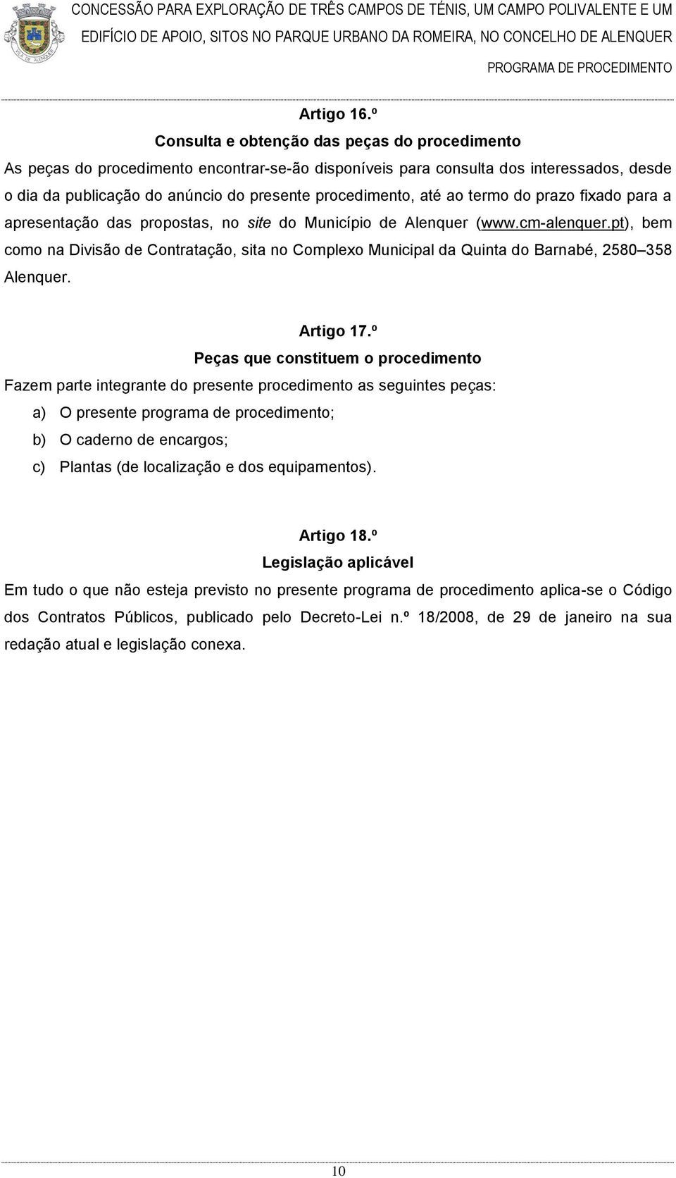 ao termo do prazo fixado para a apresentação das propostas, no site do Município de Alenquer (www.cm-alenquer.