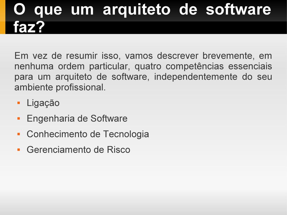 particular, quatro competências essenciais para um arquiteto de software,