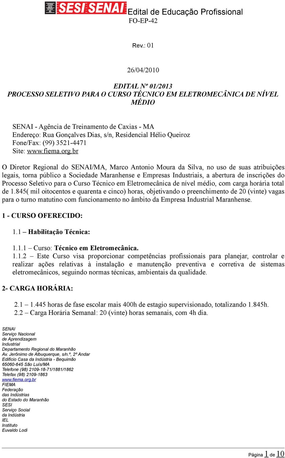 inscrições do Processo Seletivo para o Curso Técnico em Eletromecânica de nível médio, com carga horária total de 1.