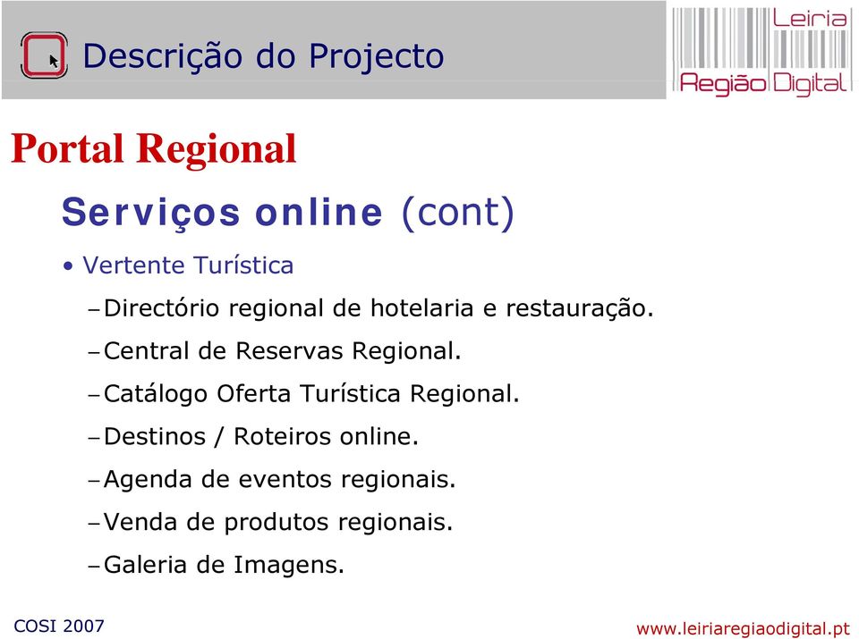 Catálogo Oferta Turística Regional. Destinos / Roteiros online.