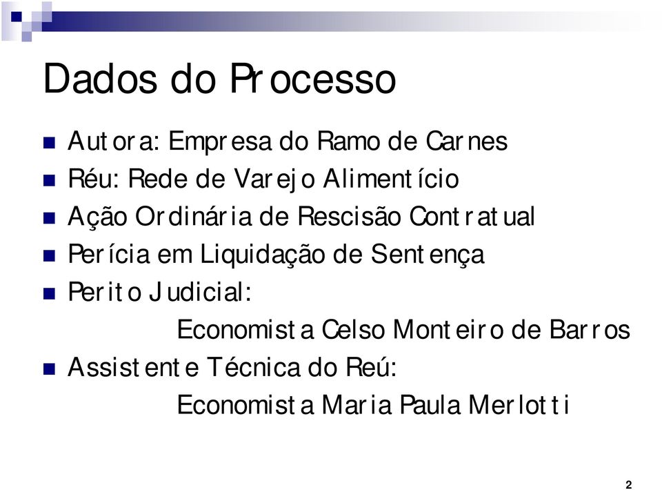 Liquidação de Sentença Perito Judicial: Economista Celso Monteiro