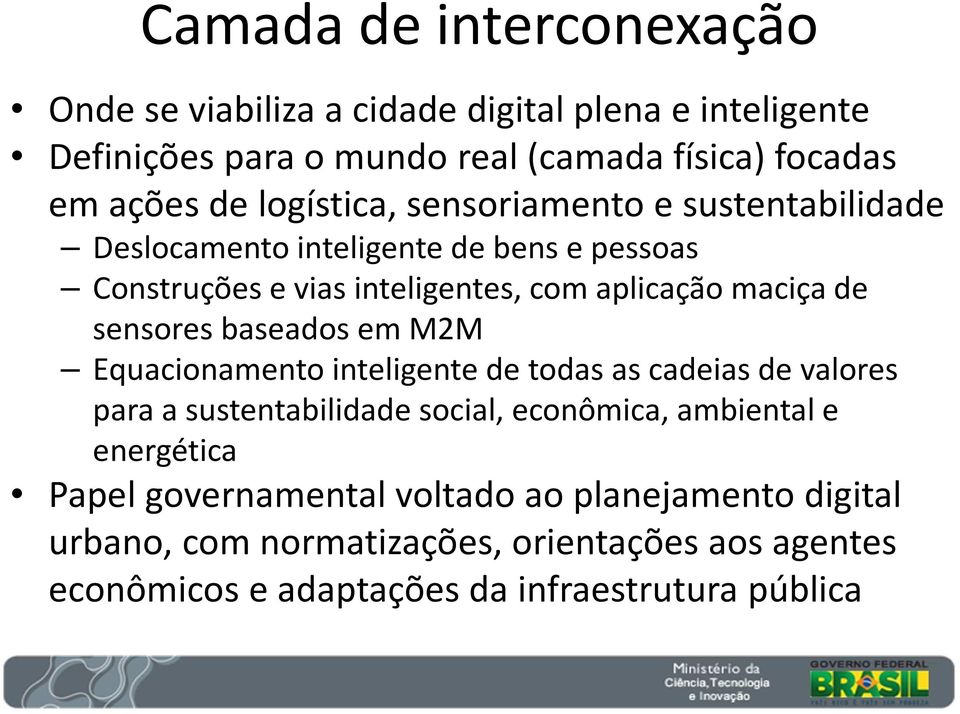 sensores baseados em M2M Equacionamento inteligente de todas as cadeias de valores para a sustentabilidade social, econômica, ambiental e