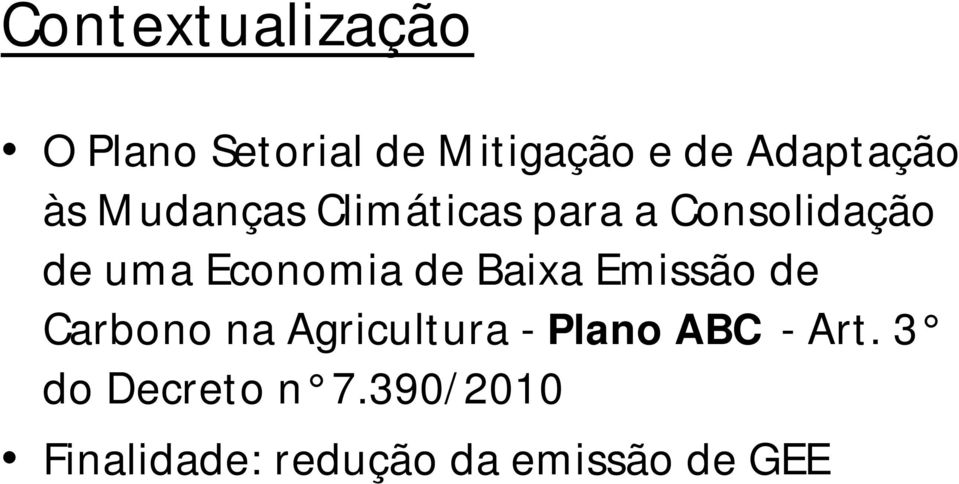 Baixa Emissão de Carbono na Agricultura - Plano ABC - Art.
