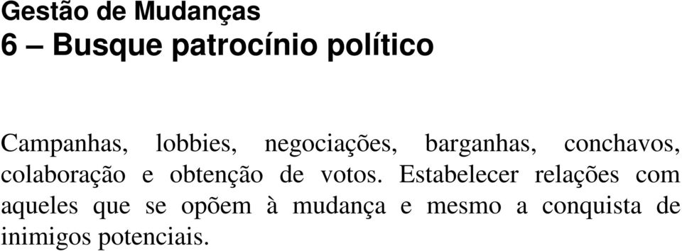 obtenção de votos.