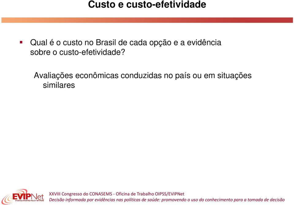 sobre o custo-efetividade?