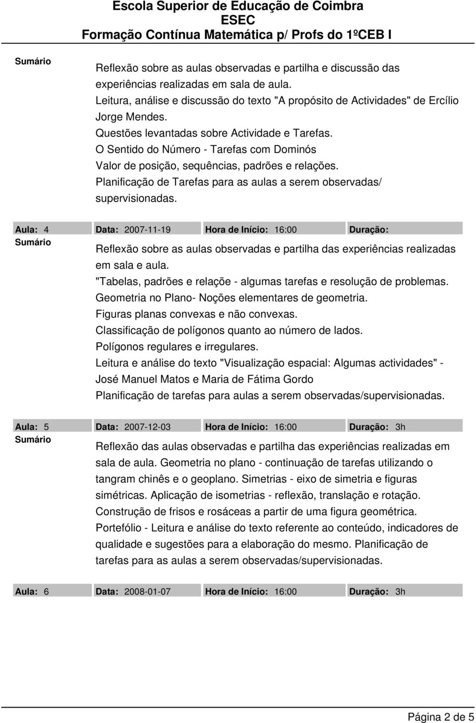 Planificação de Tarefas para as aulas a serem observadas/ supervisionadas.