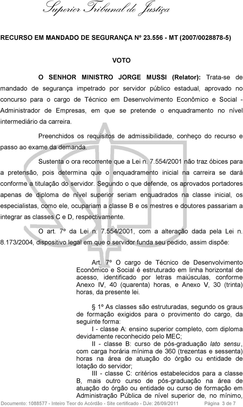 Desenvolvimento Econômico e Social - Administrador de Empresas, em que se pretende o enquadramento no nível intermediário da carreira.