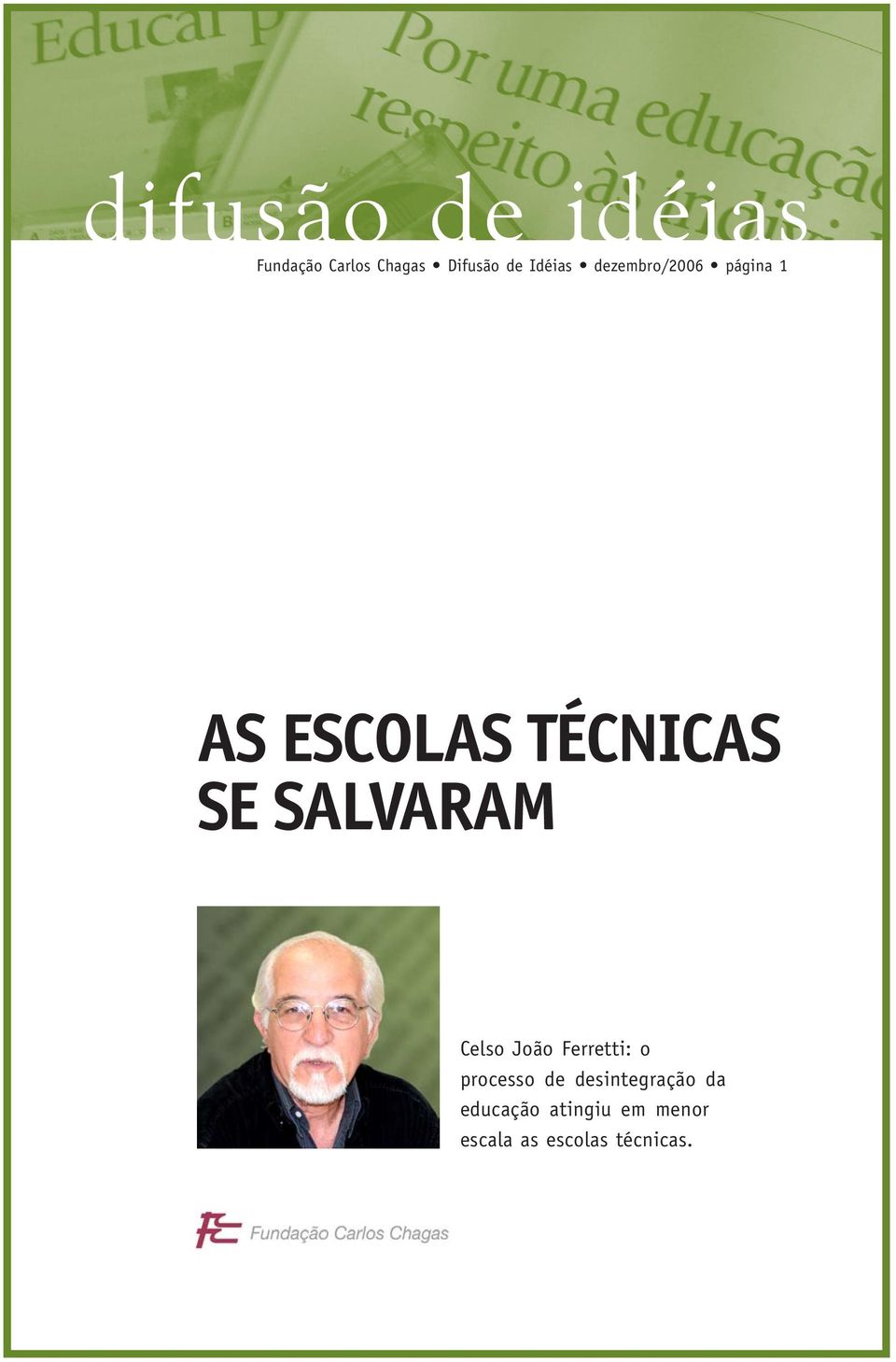 SALVARAM Celso João Ferretti: o processo de