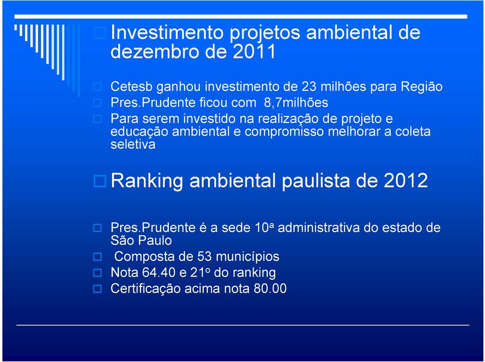 compromisso melhorar a coleta seletiva Ranking ambiental paulista de 2012 Pres.